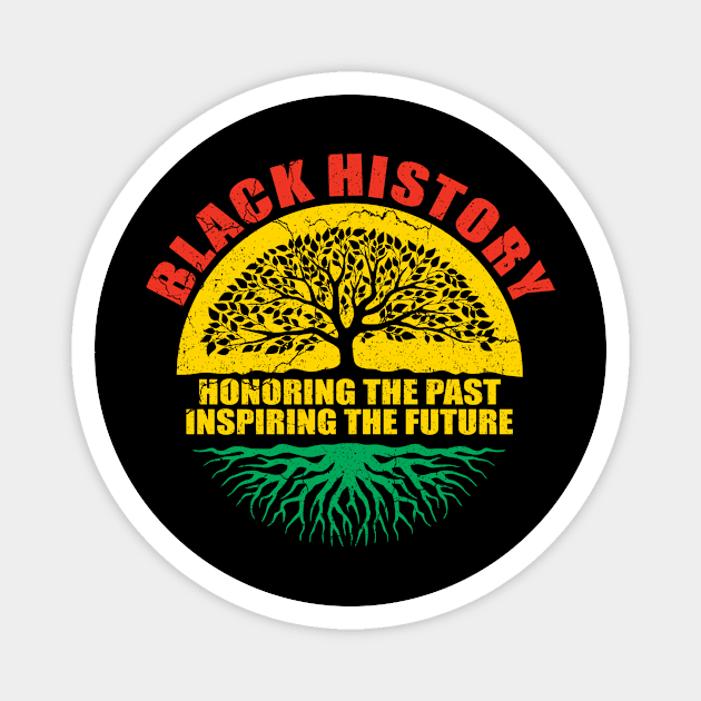 Black History - Honoring The Past Inspiring The Future Magnet by nakos